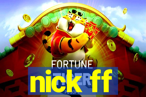 nick ff